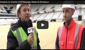 Emission n°14 bis du Nouveau Stade de Bordeaux
